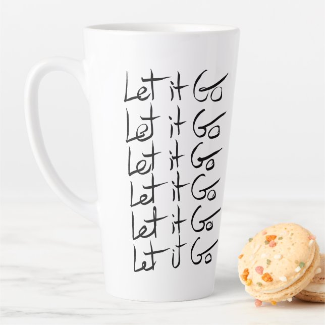 Tasse Latte Laisse-le partir ! Citation calligraphie motivatio (En situation)