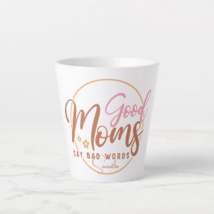 Tasse Latte Les Bonnes Mères Disent De Mauvaises Paroles