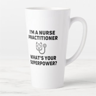 Tasse Latte L'infirmière praticienne ce que votre superpuissan