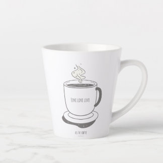 Tasse Latte Love Love Love Love all the Coffee