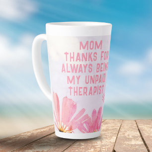 Tasse Latte Maman thérapeute non rémunérée Fleur drôle de fête