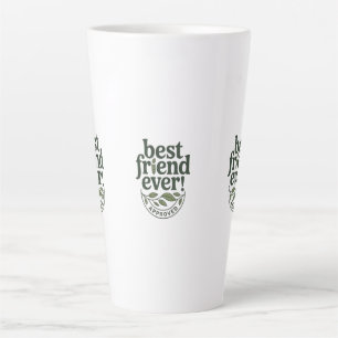 Tasse Latte Meilleur Ami Jamais ! Approuvé - Conception de tex