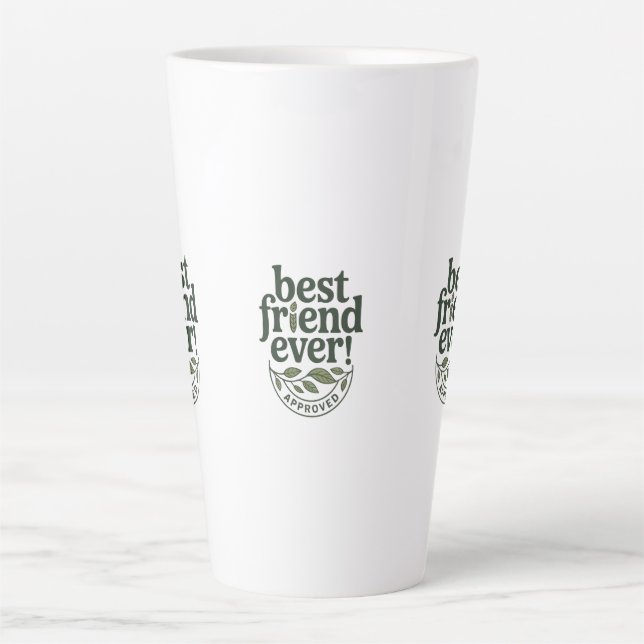 Tasse Latte Meilleur Ami Jamais ! Approuvé - Conception de tex (Devant)