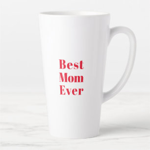 Tasse Latte Meilleure Maman Ever, Fête des Mères cadeau d'anni