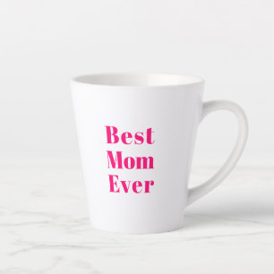 Tasse Latte Meilleure maman Jamais rose chaud blanc blanc mode