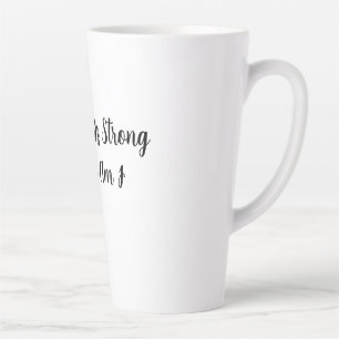 Tasse Latte Mon café est fort et moi aussi