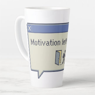 Tasse Latte Motivation left the chat -not feeling motivated-