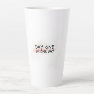 Tasse Latte Motivation pour le premier jour ou un jour