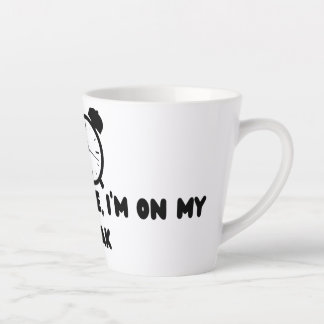 Tasse Latte Ne me bousculez pas, je suis en pause