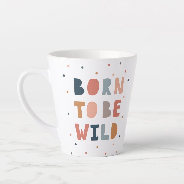 Tasse Latte Né pour être sauvage (Gauche)