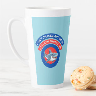 Tasse Latte Ne poursuivez pas le bonheur Mème de requin mignon