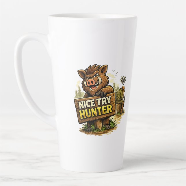 Tasse Latte Nice Try Hunter (Gauche)