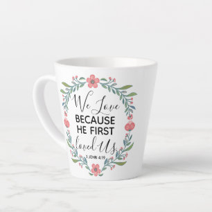 Tasse Latte Nous Aimons Parce Qu'Il Nous Aimait Pour La Premiè