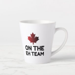 Tasse Latte On The Eh Team Canada Funny