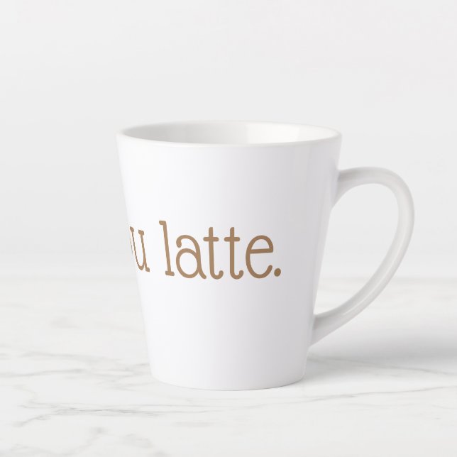 Tasse Latte Ooh La Latte (Droite)