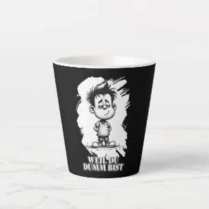 Tasse Latte Parce que tu es bête – Motif de déclaration ironiq