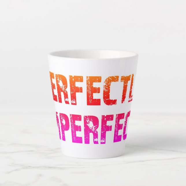 Tasse Latte Parfaitement imparfait (Devant)