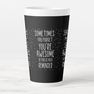 Tasse Latte Parfois, on oublie qu’on est génial Motivationnel