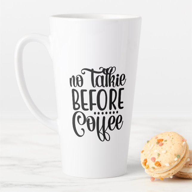 Tasse Latte Pas De Talkie Avant Le Café. (En situation)