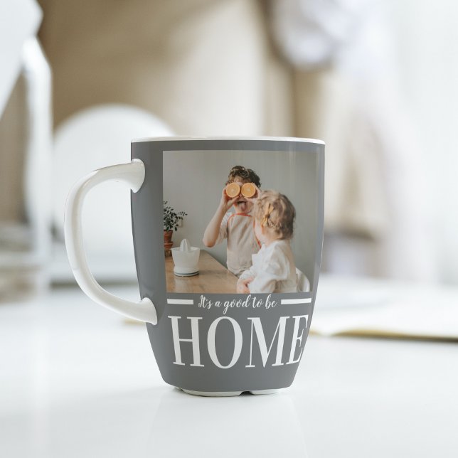 Tasse Latte Photo moderne Gris C'est bien d'être à la maison C (Créateur téléchargé)