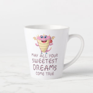 Tasse Latte Que tous vos rêves les plus doux deviennent vraime