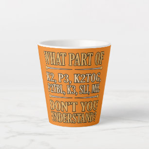 Tasse Latte Quelle partie de Ne pas comprendre le Tricot