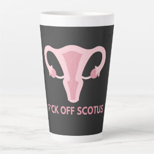 Tasse Latte SCOTUS Interdiction de l'avortement