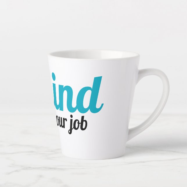 Tasse Latte Seule la gentillesse compte Muet (Droite)