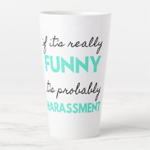 Tasse Latte Si c'est vraiment drôle, c'est probablement du har