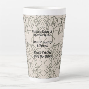 Tasse Latte Sister Sentiment Abstrait