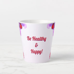 Tasse Latte Soyez en santé et heureux