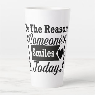 Tasse Latte Soyez La Raison Pour Laquelle Quelqu'Un Sourit Auj