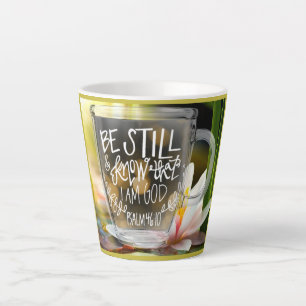 Tasse Latte Soyez Toujours Et Sachez Que Je Suis Dieu