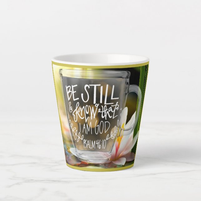 Tasse Latte Soyez Toujours Et Sachez Que Je Suis Dieu (Devant)