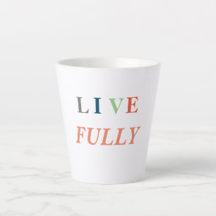 Tasse Latte T-Shirt Vivre pleinement