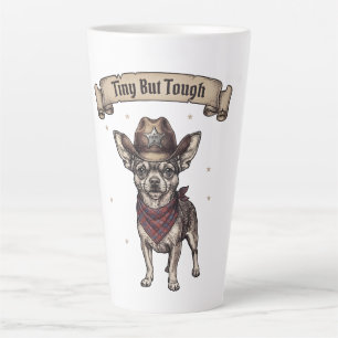 Tasse Latte Tiny But Tough Chihuahua Cowboy - Art Canin Occide