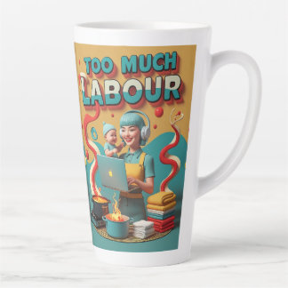 Tasse Latte Trop de travail - Art satirique féministe rétro