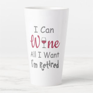 Tasse Latte Vin, je veux la retraite