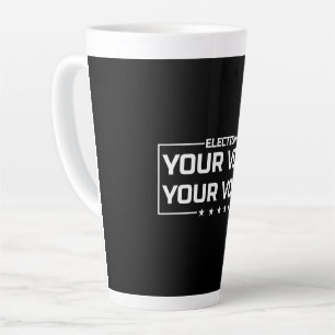 Tasse Latte Votre Vote Votre Voix police blanche