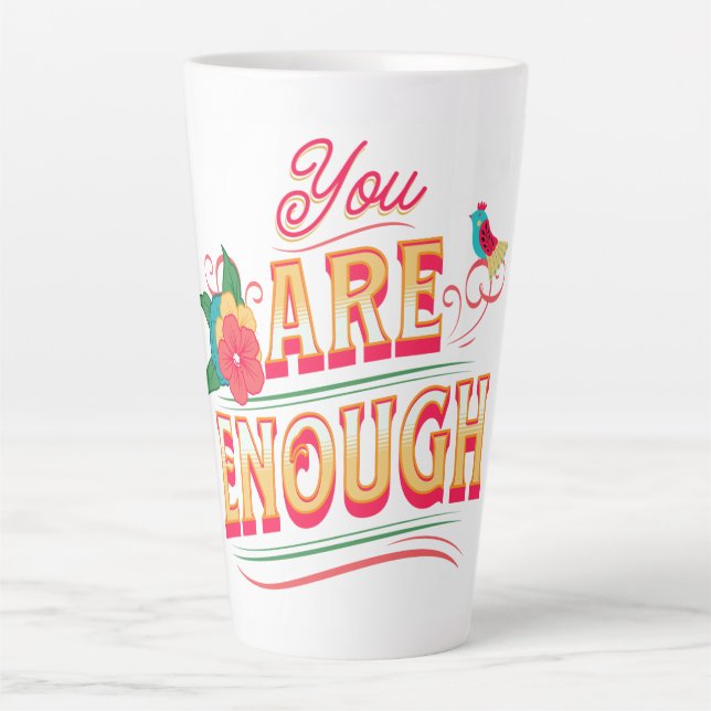 Tasse Latte Vous Êtes Assez (Devant)