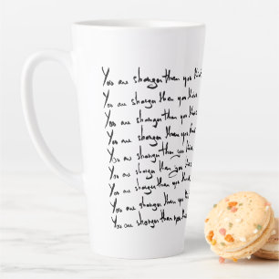 Tasse Latte Vous êtes PLUS FORT que vous ne le pensez !