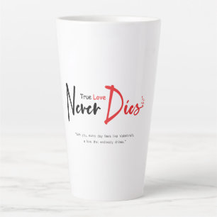 Tasse Latte Vraiment l'amour ne meurt jamais