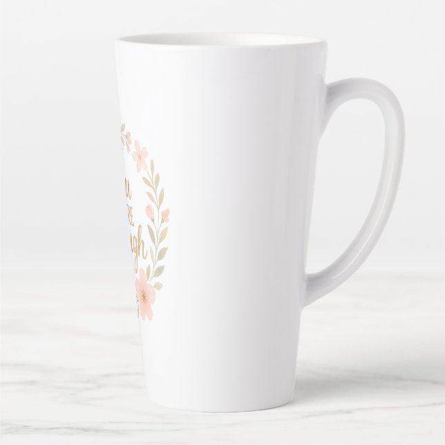 Tasse Latte Your enough  (Droite)