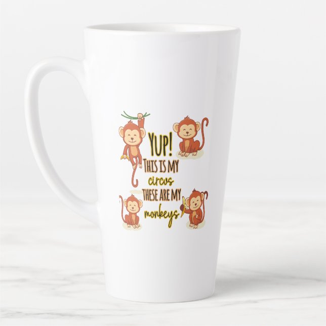 Tasse Latte Yup ! C'est mon cirque, ce sont mes quatre singes (Gauche)