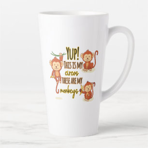 Tasse Latte Yup ! C'est mon cirque, ce sont mes trois singes