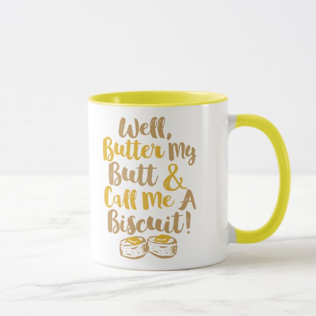 Tasse Le beurre bon mon bout et m'appellent un biscuit (Droite)