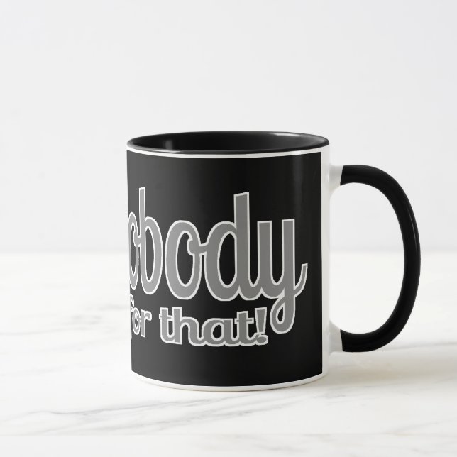 Tasse Le brun de bonbon n'est personne heure obtenue (Droite)