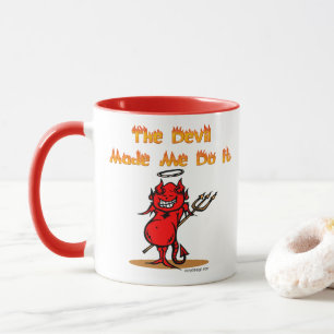 Tasse Le diable m'a incité à le faire !