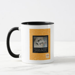 Tasse Le rire et le monde rit avec vous