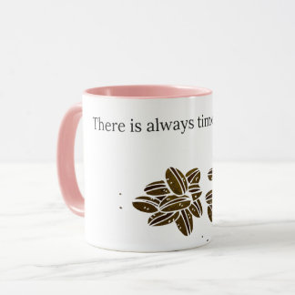 Tasse Le There is always répartit le temps for coffee